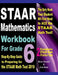 STAAR Mathematics Workbook For Grade 6: Step-By-Step Guide to Preparing for the STAAR Math Test 2019 by Ava Ross