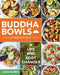 Buddha Bowls Cookbook 2018: A Life and Body Changer by Cara Banks