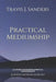 Practical Mediumship: A Course In Modern Spiritual Development by Sanders, Travis James