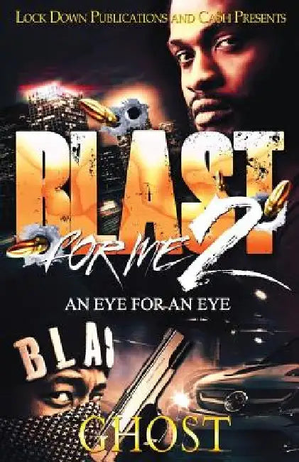 Blast For Me 2: An Eye For An Eye by Ghost