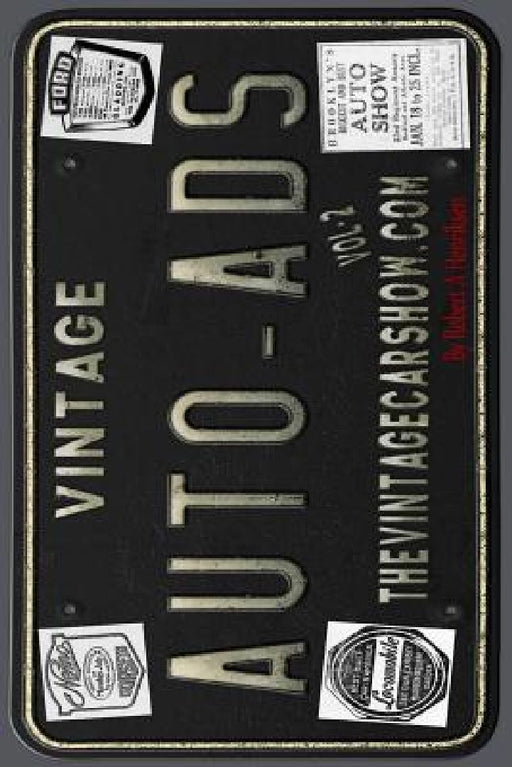 Vintage Auto Ads Vol: 2 by Robert a. Henriksen