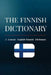The Finnish Dictionary: A Concise English-Finnish Dictionary by Eetu Koskinen