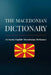 The Macedonian Dictionary: A Concise English-Macedonian Dictionary by Aleksandar Brankov