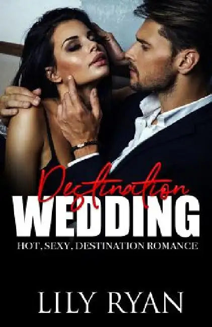 Destination Wedding by Lily Ryan