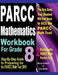 PARCC Mathematics Workbook For Grade 8: Step-By-Step Guide to Preparing for the PARCC Math Test 2019 by Ava Ross