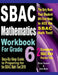 SBAC Mathematics Workbook For Grade 6: Step-By-Step Guide to Preparing for the SBAC Math Test 2019 by Ava Ross