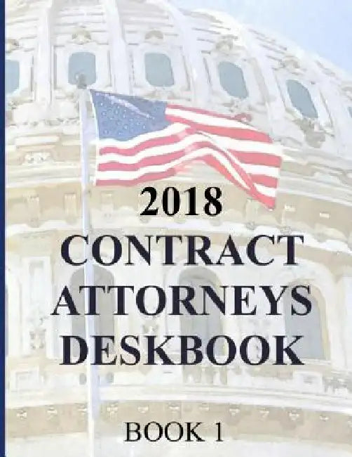 Contract Attorneys Deskbook: Book 1 by Department of Defense
