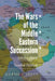 The Wars of the Middle Eastern Succession, Second Edition: 1914-2016 by Curtis F. Jones