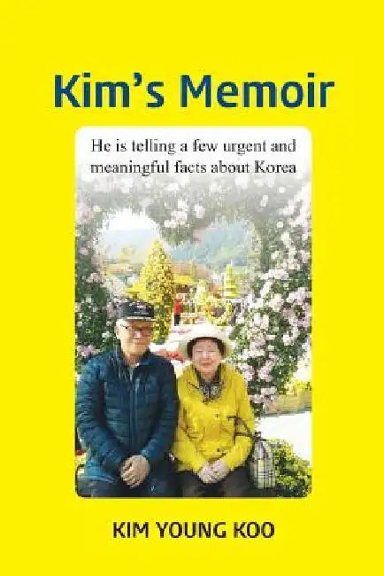 Kim's Memoir by Young-Koo Kim