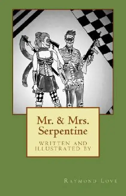 Mr. & Mrs. Serpentine by Raymond Paul Love