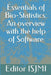 Essentials of Bio-Statistics: An overview with the help of Software by Editor Isjmi