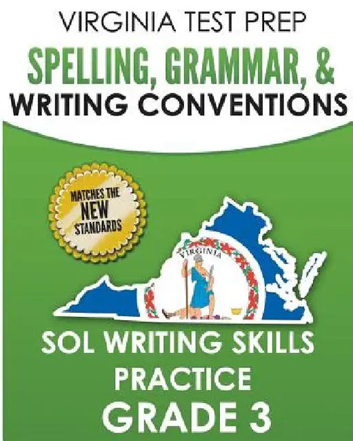 VIRGINIA TEST PREP Spelling, Grammar, & Writing Conventions Grade 3: SOL Writing Skills Practice by V. Hawas