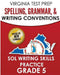 VIRGINIA TEST PREP Spelling, Grammar, & Writing Conventions Grade 5: SOL Writing Skills Practice by V. Hawas