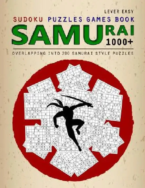 Samurai Sudoku: 1000 Puzzle Book, Overlapping into 200 Samurai Style Puzzles, Travel Game, Lever Easy Sudoku, Volume 14 by Birth Booky