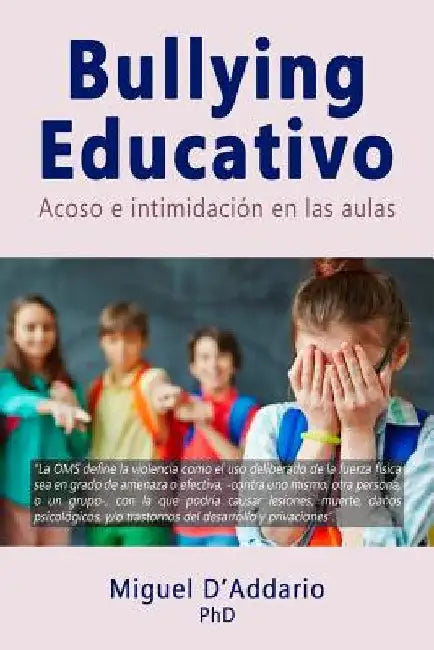 Bullying Educativo: Acoso e intimidación en las aulas by D'Addario, Miguel