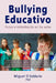 Bullying Educativo: Acoso e intimidación en las aulas by D'Addario, Miguel