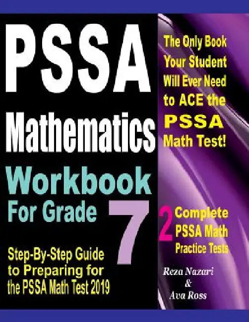 PSSA Mathematics Workbook For Grade 7: Step-By-Step Guide to Preparing for the PSSA Math Test 2019 by Ava Ross
