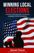 Winning Local Elections: A Guide To Winning Local, County and Legislative Political Campaigns by Daniel O'Connell Theno