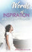 Words of Inspiration from a Different Perspective by Lacara Ashmore