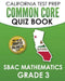 CALIFORNIA TEST PREP Common Core Quiz Book SBAC Mathematics Grade 3: Preparation for the Smarter Balanced Mathematics Tests by C. Hawas