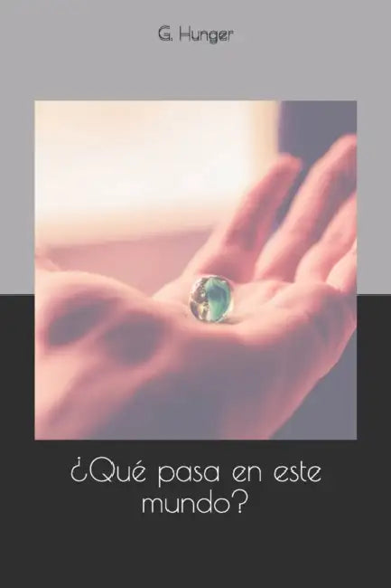 Que pasa en este mundo by I. M. S., G. Hunger