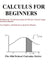 Calculus For Beginners by James H. Weaver