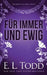 Für Immer und Ewig by Todd, E. L.