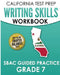 CALIFORNIA TEST PREP Writing Skills Workbook SBAC Guided Practice Grade 7: Preparation for the Smarter Balanced ELA Tests by C. Hawas