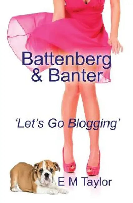 Battenberg & Banter: 'let's Go Blogging' by E. M. Taylor