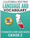 CALIFORNIA TEST PREP Language & Vocabulary Common Core Quiz Book Grade 2: Covers Grammar, Usage, Vocabulary, and Writing Conventions by C. Hawas