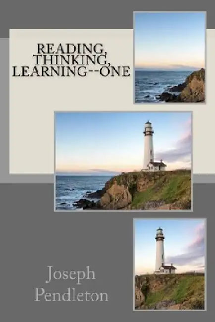 Reading, Thinking, Learning--One by Joseph Pendleton