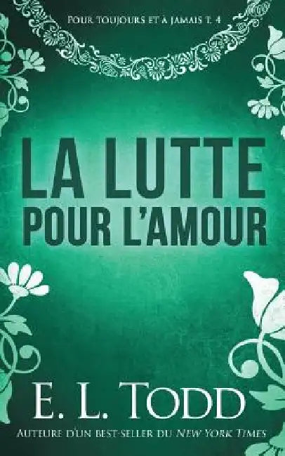 La lutte pour l'amour by Todd, E. L.