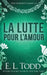 La lutte pour l'amour by Todd, E. L.