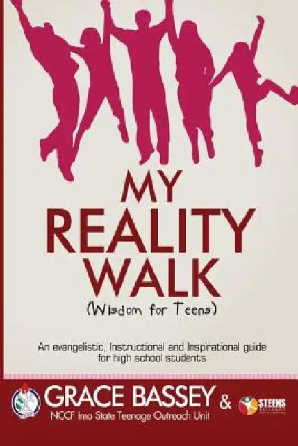 My Reality Walk: Wisdom for Teens by Nccf Imo State Teenage Outreach Unit