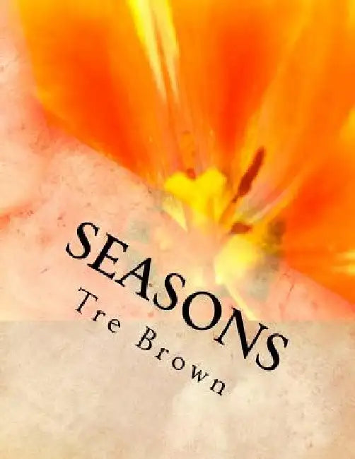Seasons by Tre Brown