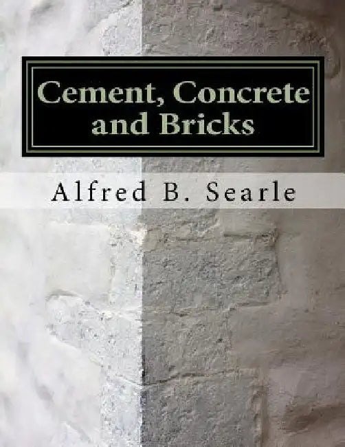 Cement, Concrete and Bricks: Bricklaying and Masonry by Roger Chambers