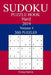 300 Hard Sudoku Puzzle Book 2019 by Craig Garcia
