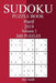 300 Hard Sudoku Puzzle Book 2019 by Jim Smith