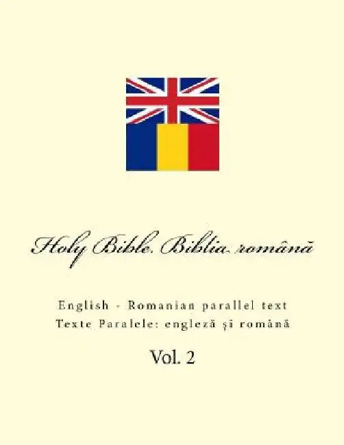 Bible. Biblia: English - Romanian Parallel Text by Ivan Kushnir