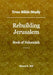 True Bible Study - Rebuilding Jerusalem Book of Nehemiah by Maura K. Hill