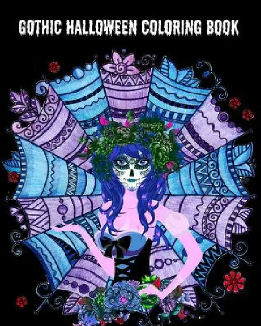 Gothic Halloween Coloring Book: Halloween Adult Coloring Book: Halloween Fantasy Art with Witches, Owls, Vampires, Pumpkins, Skulls and More! by Caleb Lambert