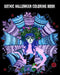 Gothic Halloween Coloring Book: Halloween Adult Coloring Book: Halloween Fantasy Art with Witches, Owls, Vampires, Pumpkins, Skulls and More! by Caleb Lambert