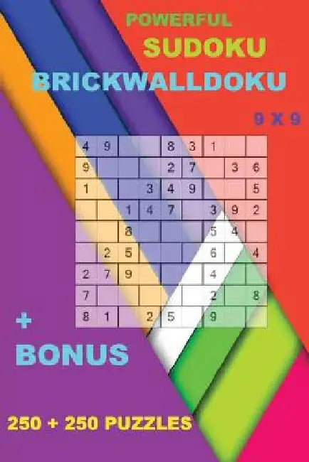 Powerful Sudoku - Brickwalldoku 9 X 9 + Bonus: 250 Logical Puzzles = 250 Easy + Prize 250 Classic Killer Sudoku + Large Print + Solutions + Examples by Andrii Pitenko
