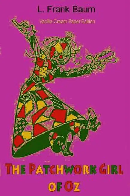 The Patchwork Girl of Oz by L. Frank Baum