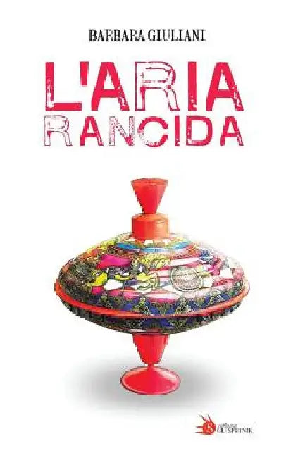 L'Aria Rancida by Giuliani, Barbara