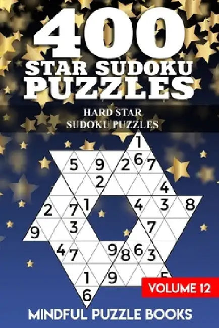 400 Star Sudoku Puzzles: Hard Star Sudoku Puzzles by Mindful Puzzle Books