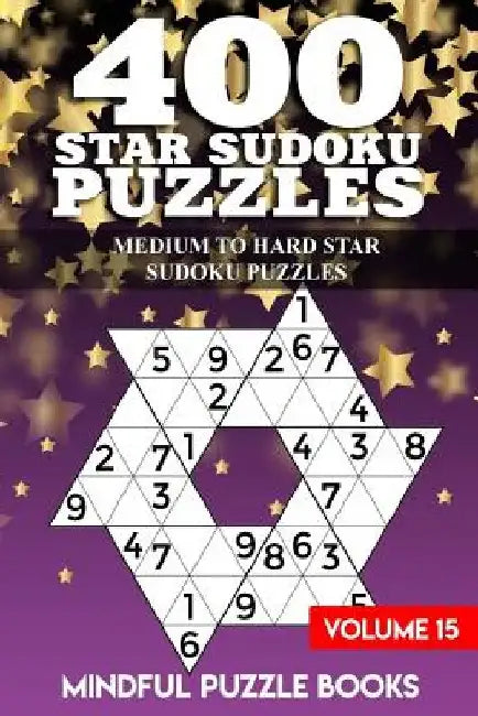 400 Star Sudoku Puzzles: Medium to Hard Star Sudoku Puzzles by Mindful Puzzle Books