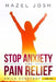 Stop Anxiety: The Ultimate Way to Stop Anxiety and Panic Attacks & CBD Oil for Pain and and Anxiety Relief by Hazel Josh