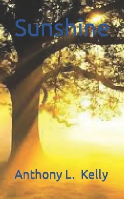 Sunshine by Anthony L., Sr. Kelly