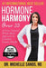 Hormone Harmony Over 35: A New, Natural, Whole-Body Approach to Limitless Female Health by Jeff Sands